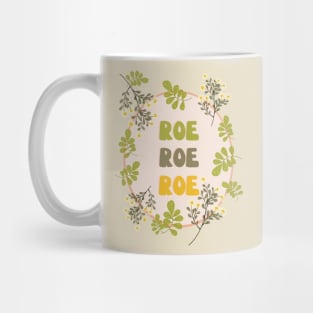 Roe Roe Roe Floral Look Mug